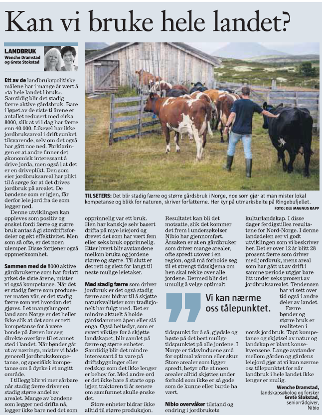En fersk kronikk i <a href="/Klassekampen/">Klassekampen</a>  fra <a href="/WencheDramstad/">Wenche Dramstad</a> og Grete Stokstad der de spør "Kan vi bruke hele landet?". Ett av de landbrukspolitiske målene har i mange år vært å «ta hele landet i bruk». Samtidig blir det stadig færre aktive gårdsbruk. 
klassekampen.no/utgave/2022-01…