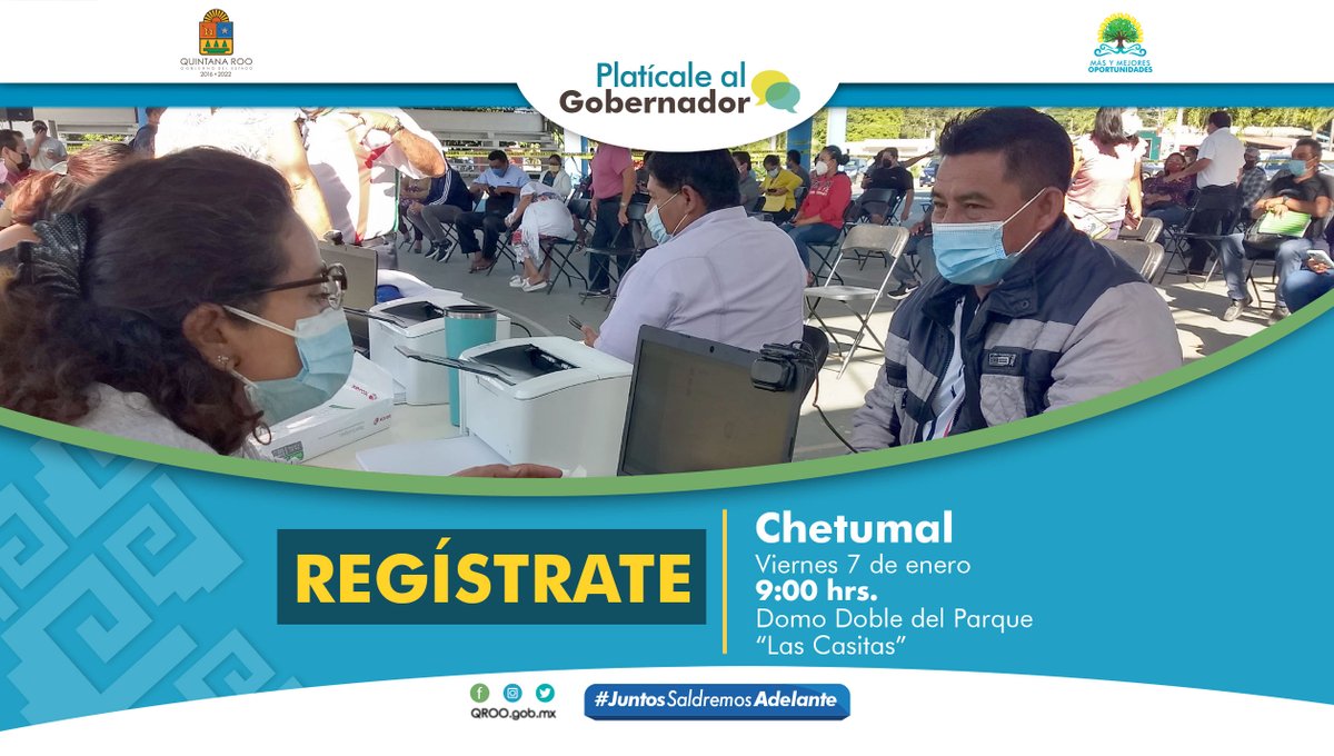 Quintanarroenses, les invito a registrarse a la primera audiencia pública del 2022 #PlatícaleAlGobernador en #Chetumal este 7 de enero en el Domo doble del parque "Las Casitas", a partir de las 9 de la mañana. #JuntosSaldremosAdelante