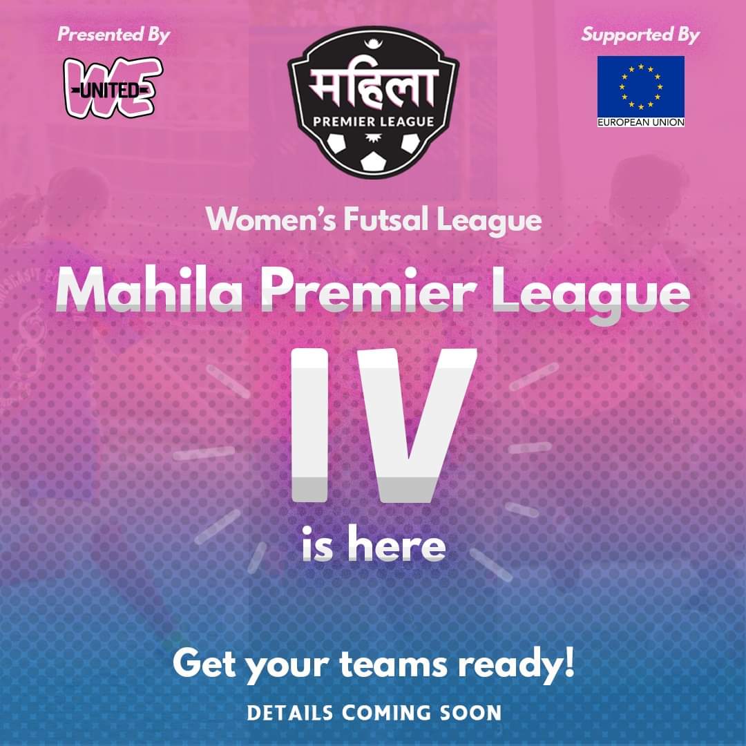 theWEunitedproj's tweet photo. The most awaited women’s futsal league, MAHILA PREMIER LEAGUE IV (MPL IV) organized by the WE United Project, supported by the European Union, is coming soon! 🔥

Gather your teams, WE will be announcing the dates and details soon. 🎉

#MahilaEkta #WomensEmpowerment ##MPLIV https://t.co/QOkCsrLhlr