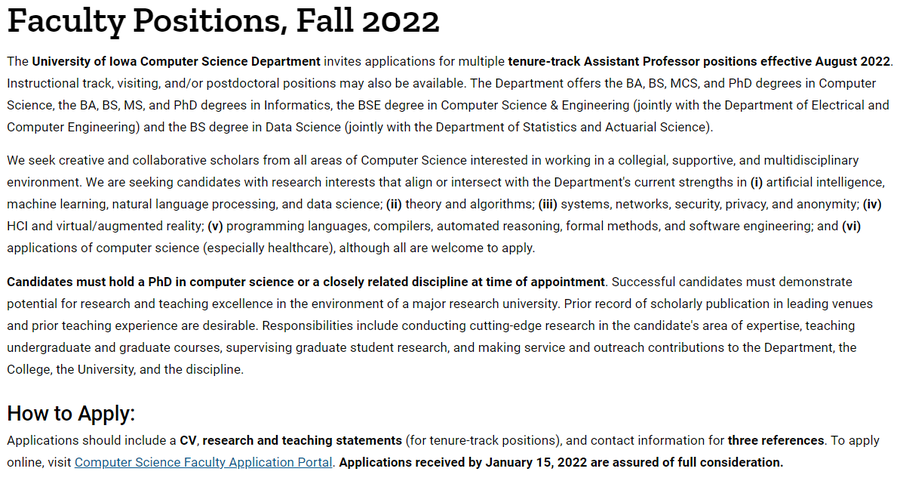 UIowaCS's tweet photo. 📢 Are you on the #CSfaculty #JobMarket? Join a rich pool of applicants to @UIowaCS #TenureTrack Assistant Prof positions eff. Aug '22. Deets at: https://t.co/d9LibsS3q0. Full consideration to apps rcvd by 1/15/22 ⌛️. Want to help us out? RTs welcome 😉. https://t.co/48KrwKam0C https://t.co/MVtLH4sNUk