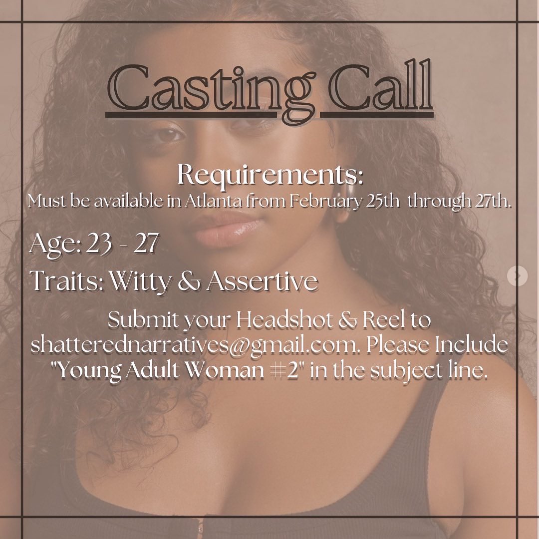 shesjustche's tweet image. …..General Casting Notice……
Y’all I wrote my first short film 🥺

✨Casting Call✨
February 25th-27th (ATL)

Please submit headshots and reels to
Shatterednarratives@gmail.com
#castingcall #castingcallatlanta #atlantafilm #atlanta #atlantawomeninfilm #atlactress #atlactor