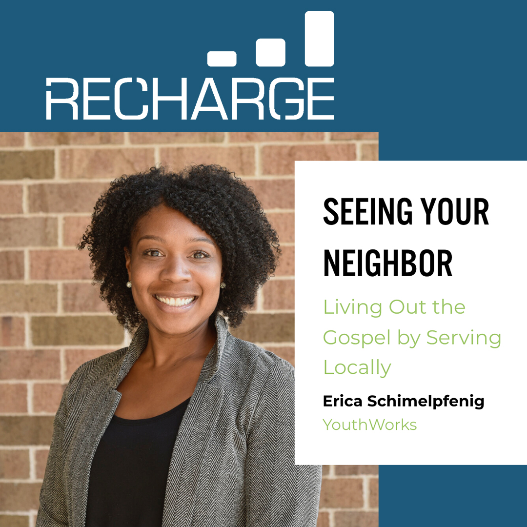Who is attending the RECHARGE Conference this week? We will be there and our President, Erica Schimelpfenig, will be giving a workshop called "Seeing Your Neighbor". ministryrecharge.com