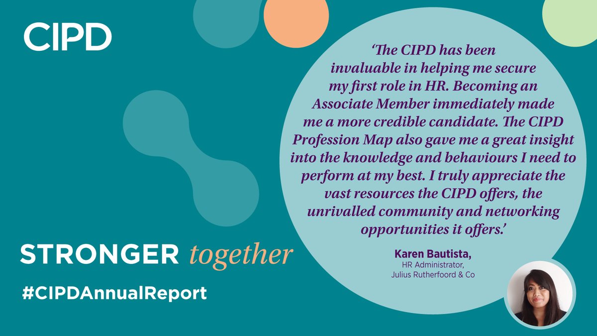 CIPD's tweet image. For #CIPDstudents like Karen Bautista, our qualifications established the knowledge, behaviours &amp;amp; values she needed for her first role in #HR. Read what else we&apos;ve done for the next gen of people professionals in the #cipdAnnualReport ow.ly/eB2I50HmAhT