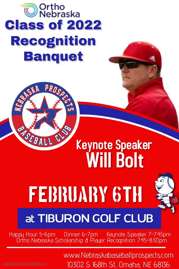 Join us for our 4th annual senior banquet with Keynote Speaker Will Bolt.

7 scholarships being given this year

Scholarship Sponsors:
OrthoNebraska
Deremer Sports
Powers Automotive
K-Train Pitching
Elkhorn Training Camp
Field General Catching

Register: …braskabaseballprospects.sportngin.com/register/form/…