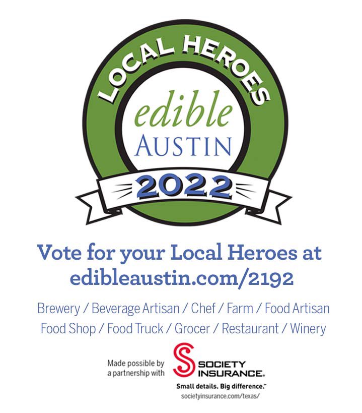 VOTE FOR YOUR LOCAL HEROES! Who is your fave Brewery, Bev Artisan, Chef, Farm, Food Artisan, Food Shop, Food Truck, Grocer, Restaurant &amp; Winery! Vote at edibleaustin.com/2192 til Jan. 29. Winners in March/April issue. #societyinsurance #Partnership #austinfoodies #austinlocals