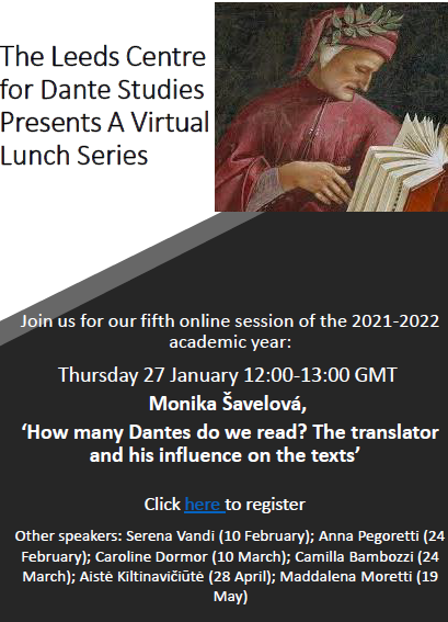 LeedsDante's tweet photo. Join @LeedsDante Lunch series with Monika Šavelová discussing ‘How many Dantes do we read? The translator and his influence on the texts’. The event is on Zoom on Thursday 27 January at 12:00-13:00 GMT. Register: https://t.co/uFNmR0KH4V #Dante #Dante700 #medievaltwitter https://t.co/YB9mk8GfSb
