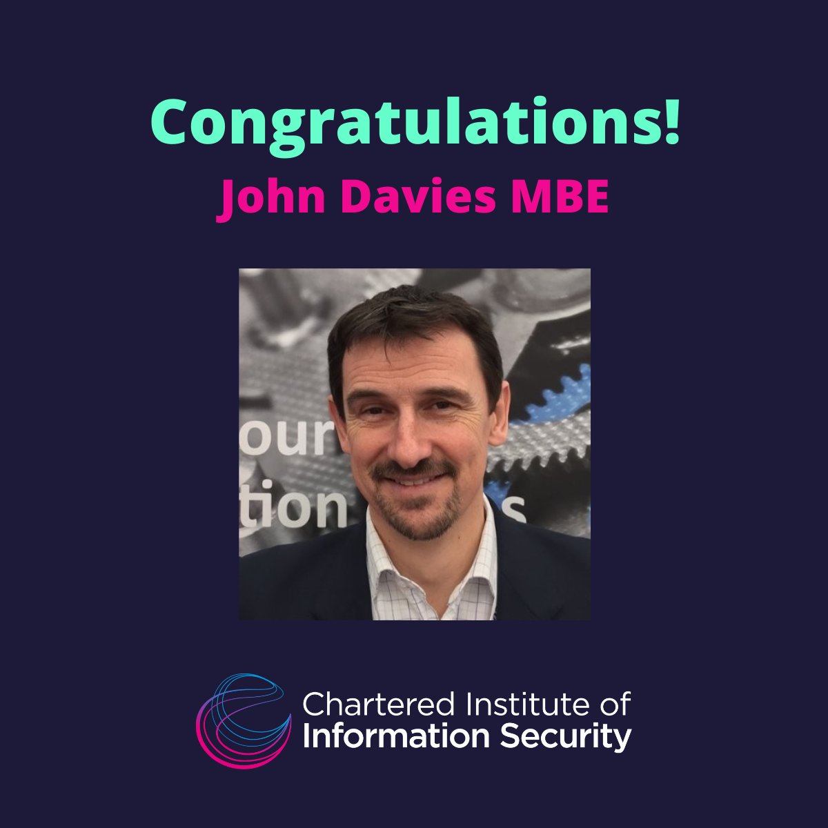CIISECHQ's tweet photo. We are so pleased to hear that John Davies has been awarded an MBE. Having spoke with John about his achievement, he told us '"The UK is ranked No.2 in the world of cyber and, with the biggest cyber cluster of its kind in the UK, @CyberWales are proud to be doing our bit.” https://t.co/4XHTiT33Ji