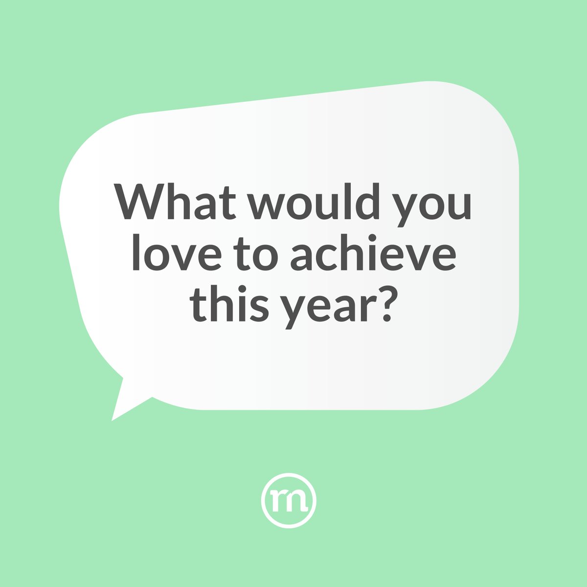 Let's chat! It's a new year, full of new opportunities. What would you love to achieve this year? Drop your answers in the comments below