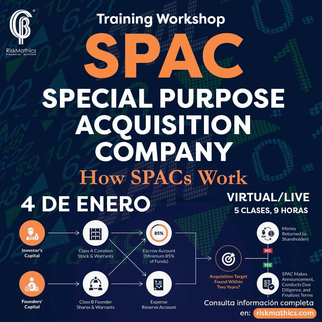 Creando y Administrando un SPAC, un curso único en su clase en toda LATAM y con los mejores, no te lo puedes perder.

¡Inscríbete!
jgarcia@riskmathics.com
WhatsApp. +5255 2893 9469
Duración: 5 Clases (9 Horas) 

*Horario: 7:00 pm a 9:00 pm