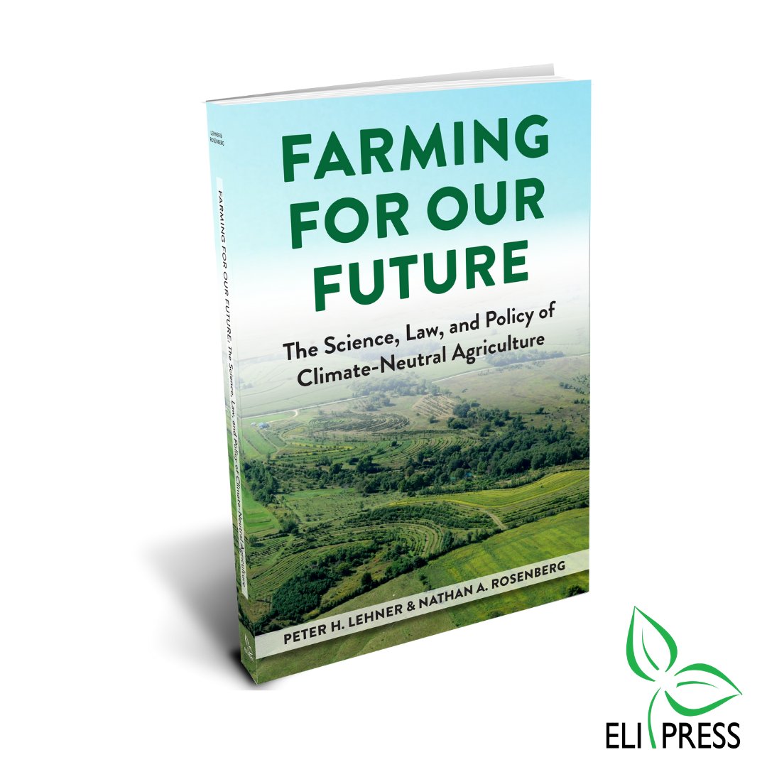 I'm excited to announce the release of my book with Peter Lehner on climate change and farm policy, Farming for Our Future: The Science, Law, and Policy of Climate-Neutral Agriculture. eli.org/eli-press-book…