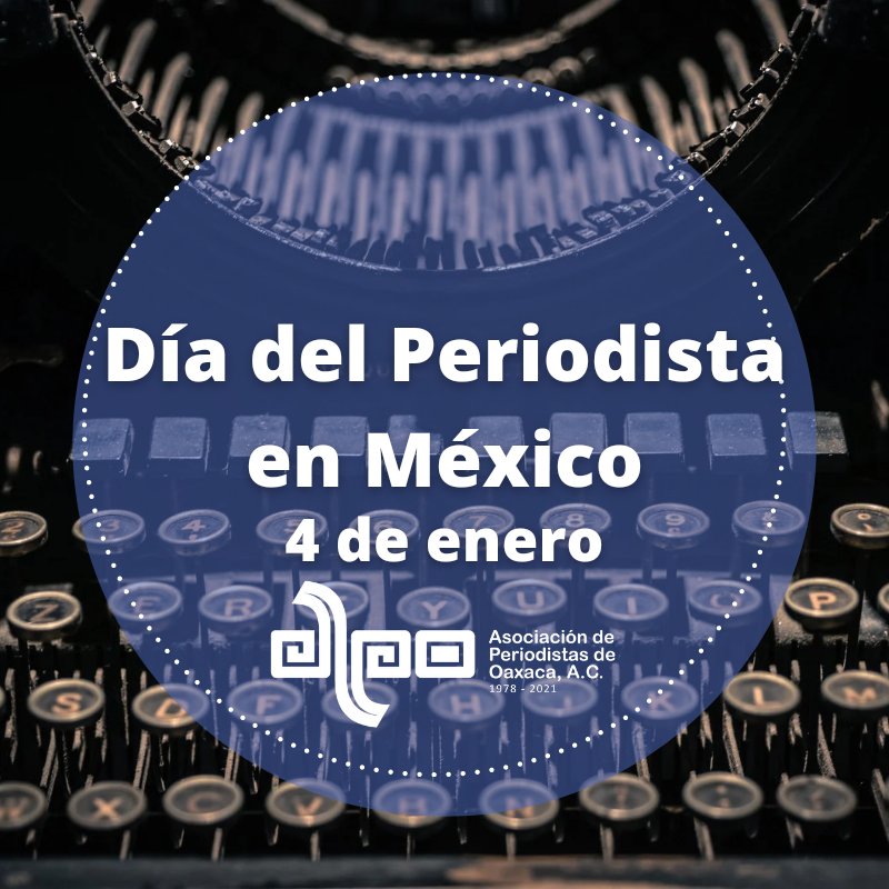 APO_Oaxaca's tweet photo. 📌4 de enero

"Día del Periodista en México"

#FelizDía

@escaparate_oax @andreroloc1 @alexvizzz https://t.co/zf3c1wFd4x