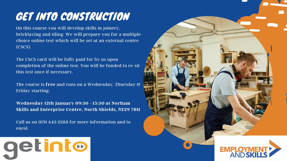 If you are interested in a career in the construction industry or simply looking to upgrade your current skill levels North Tyneside’s free “Get into Construction” course could help.

You will learn a range of skills to increase your confidence and employment prospects.