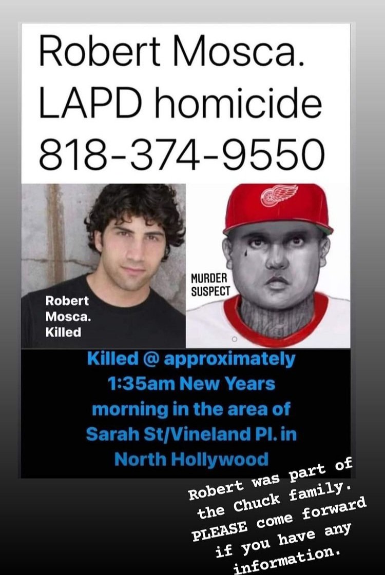 JoshMom96's tweet photo. *re-share via sdub07's insta-story**
"Robert Mosca was part of the "Chuck" family"

Please share and if you have ajy information regarding this horrible crime, please contact the LAPD homicide number listed.

#Chuck #ChuckFamily https://t.co/VOEVOaZFnH