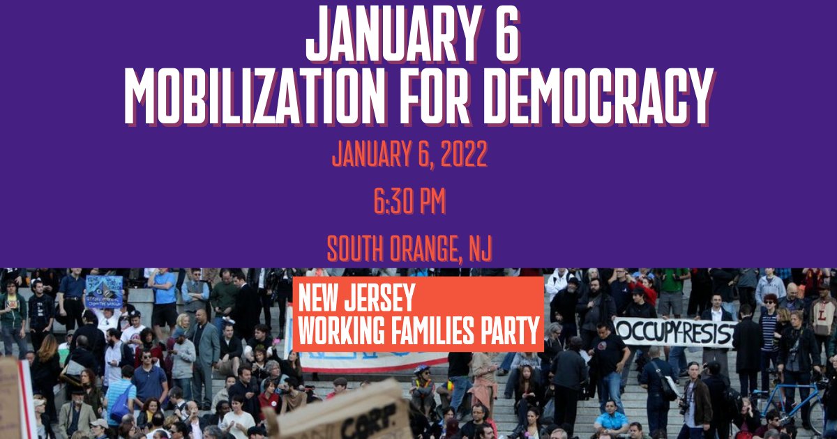 Join NJEA GR and LAT committees to mobilize for and support Democracy. This is an outdoor event sponsored by New Jersey Working Families Party, taking place on Thursday, January 6th, at 6:30p in Spiotta Park, South Orange, NJ. 

Please register at mobilize.us/njea/event/434…