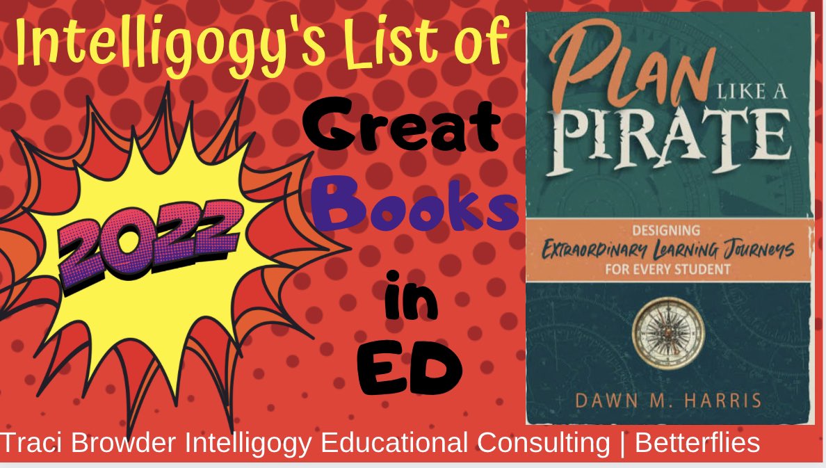 Intelligogy’s List of Great Books in Ed features: 

Plan Like a PIRATE: Designing Extraordinary Learning Journeys for Every Student

amazon.com/dp/1951600991/…

Get your copy TODAY!

#TLAP #PlanLAP #LeadLAP #intelligogy #betterflies