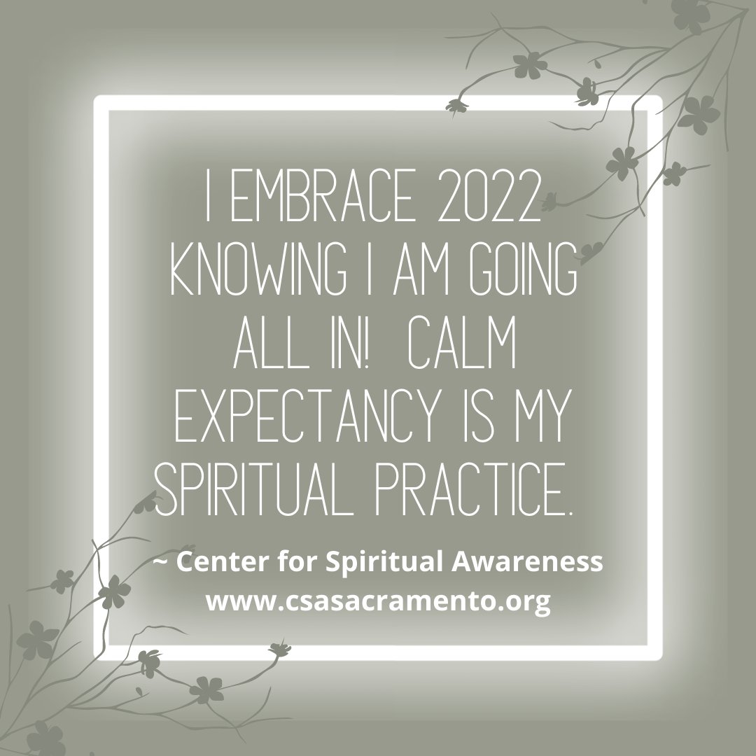 csasacramento's tweet photo. This week's affirmation: 
I embrace 2022 knowing I am going all in!  Calm expectancy is my spiritual practice. #whyCSA #weeklyaffirmations https://t.co/kOEGJS6vka