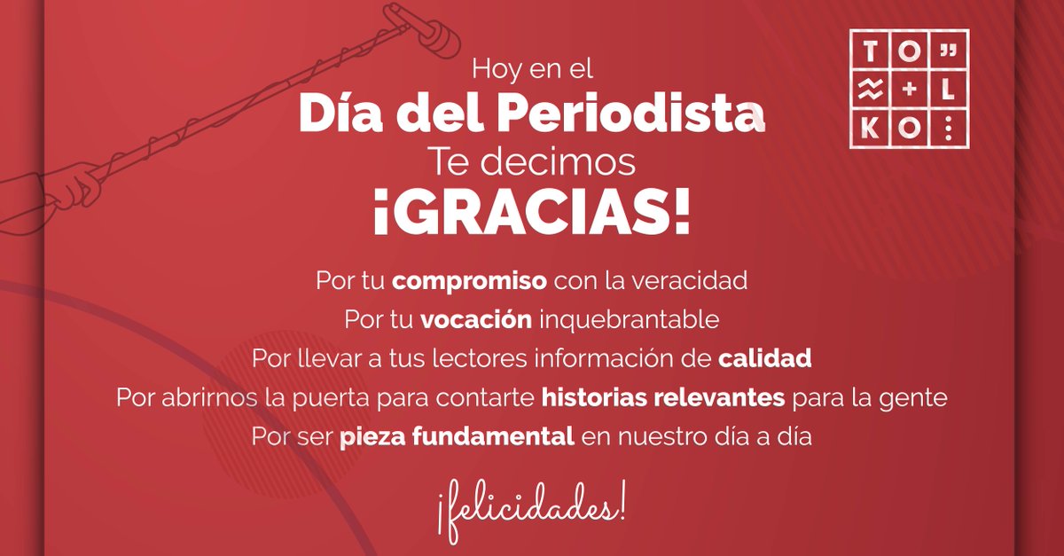TolkoGroup's tweet photo. Felicidades a todos los periodistas. Reconocemos y agradecemos su labor. 
Sigamos creando grandes historias juntos #FelizDíaDelPeriodista #Tolko https://t.co/jaNYrrThzo