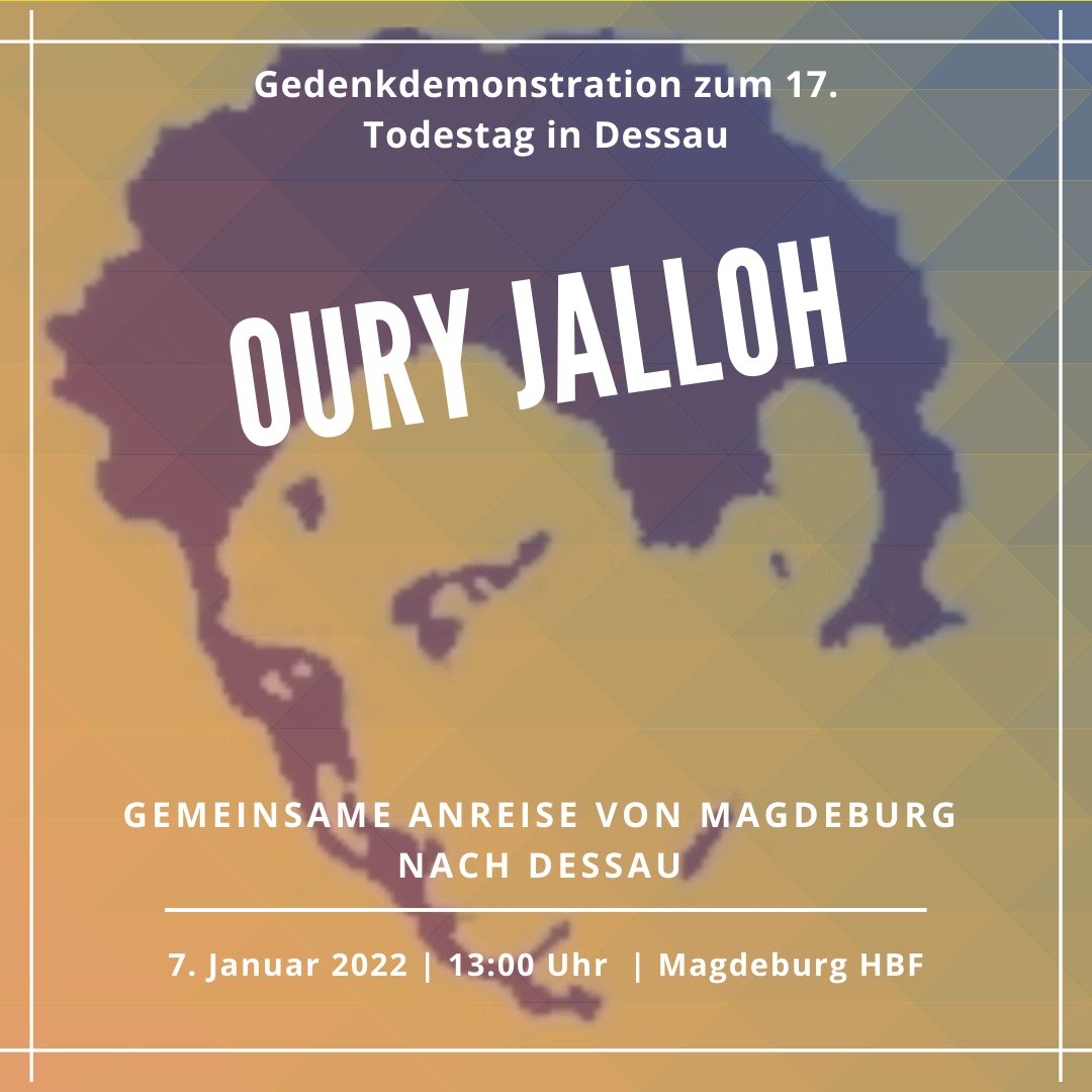 <a href="/OuryJalloh/">InitiativeOuryJalloh</a> – Das war Mord!
Gedenkdemonstration zum 17. Todestag in #Dessau, am 07.01.22 um 14:00 Uhr I Zugtreffpunkt zur Anreise aus #Magdeburg um 13:00 Uhr am Hauptbahnhof!

#OuryJallohDasWarMord #SayTheirNames #BreakTheSilence #Polizeiproblem #Polizeigewalt #BlackLivesMatter
