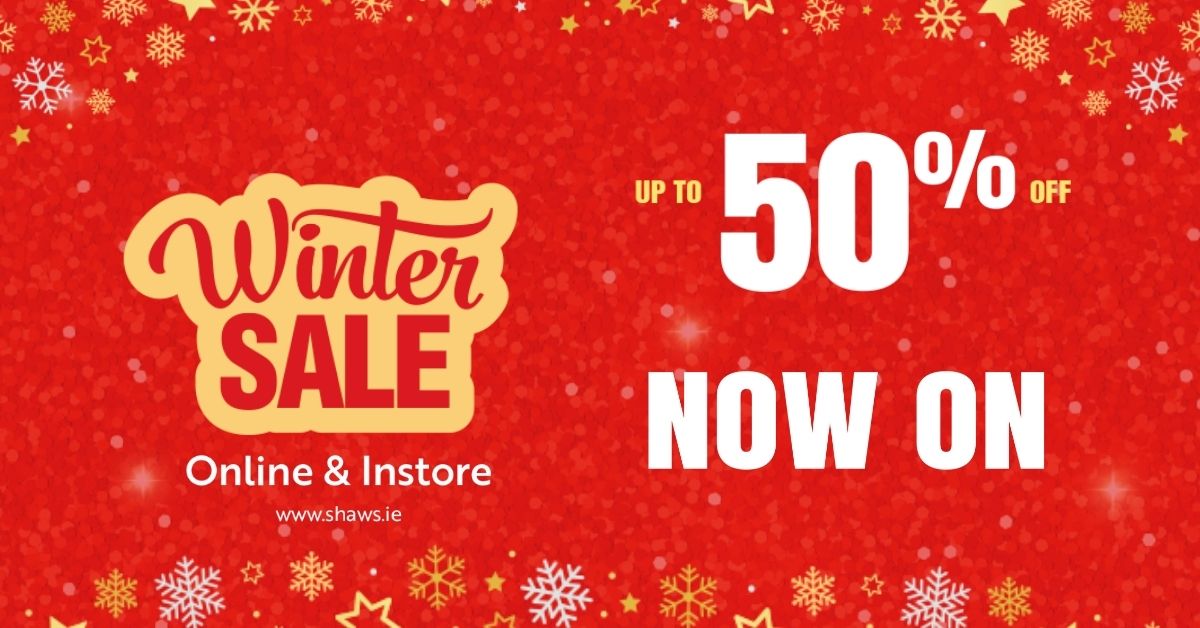 Its on. Our Winter Sale continues instore and online.
Visit shaws.ie to check it out yourself.