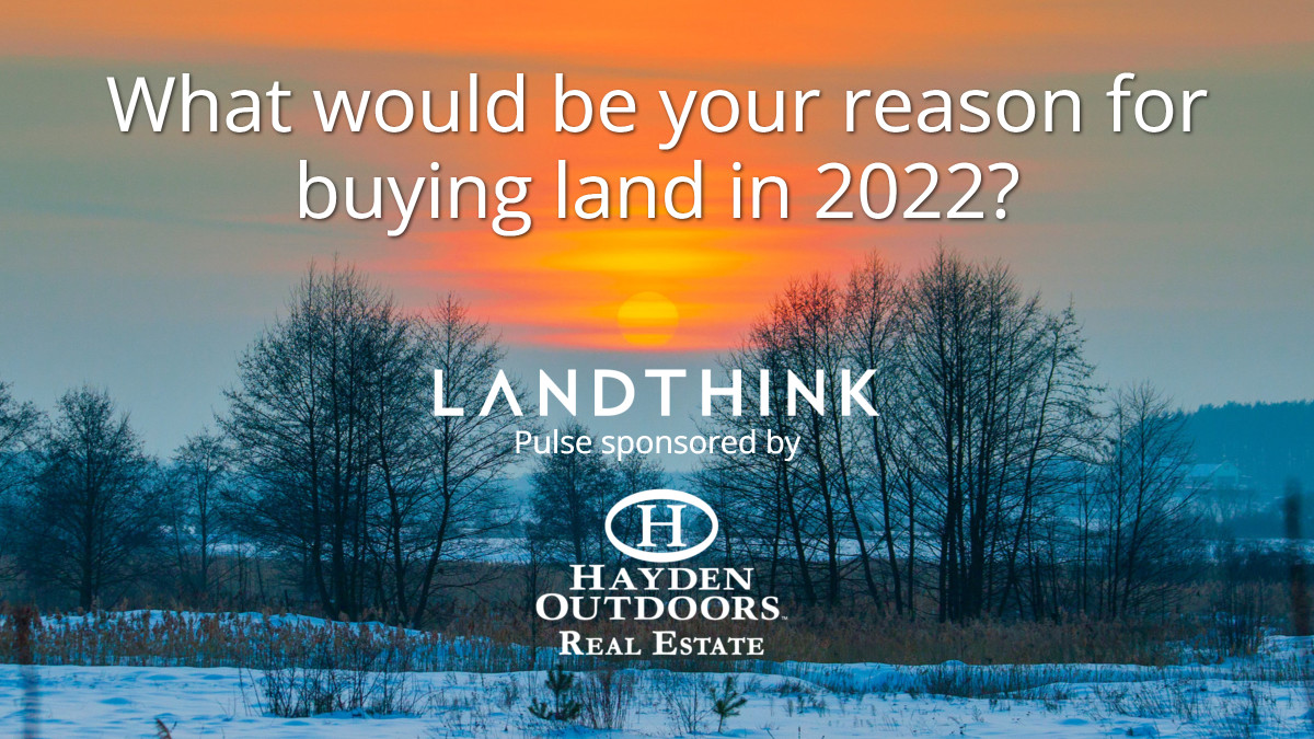 landthink's tweet photo. 📊 The January Pulse is out! We want to hear from you. Chime in on the first question of the new year! Thanks to @haydenoutdoors for choosing and sponsoring this month’s #LANDTHINK Pulse. Answer here: https://t.co/8ttUEpishR #realestate #land https://t.co/DL4lbwIGIe