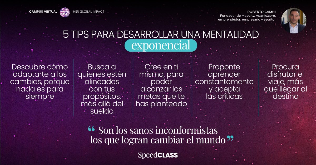 Herglobalimpact's tweet image. ¿Cómo desarrollar una mentalidad exponencial? 📈

Roberto Camhi, fundador de Mapcity, Apanio y autor del libro Piensa al revés, te lo explica en 5 tips 🤩

Postula al Campus Virtual en: herglobalimpact.com/campus-virtual 

#SpeedClass #mentalidadexponencial