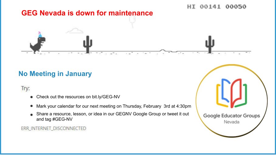 See you at next month's meeting, February 3 at 4:30 pm.  In the mean time keep up with some awesome Google Tools at bit.ly/GEG-NV #GEGNV