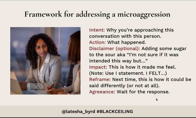 QJacksonSSRocks's tweet photo. Love this framework for addressing microaggressions at work @latesha_byrd ! Resources matter! #blackceiling https://t.co/BsKUteubXj