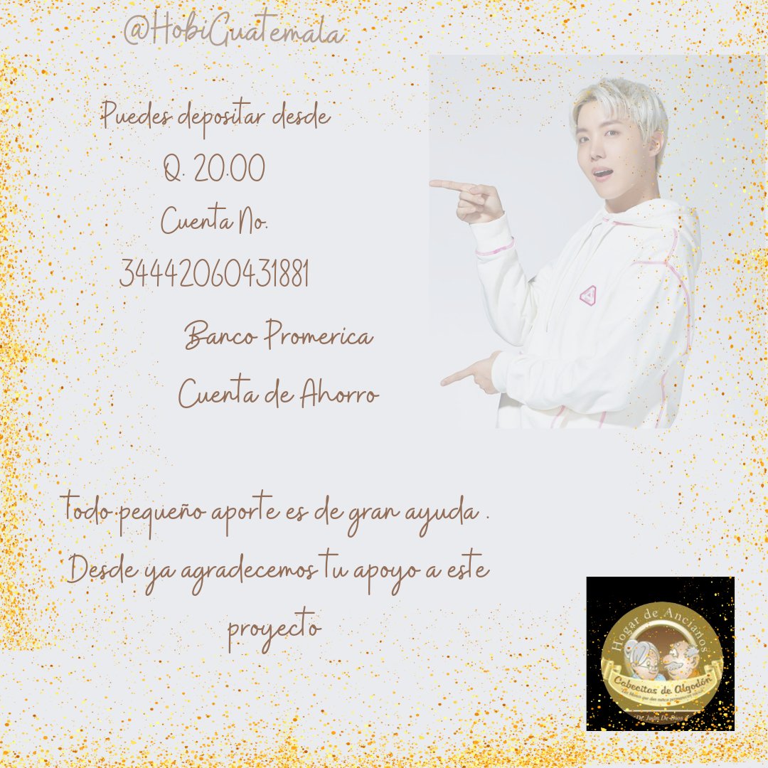 JHopeGuatemala's tweet photo. 🌞Proyecto de Cumpleaños 🌞

ARMY te presentamos nuestro Proyecto de cumpleaños en Honor a Jhope. 
Lo recaudado será dado al hogar "Cabecitas de algodón "

🖇https://t.co/vNlt39y98S

Hogar dedicado al cuidado especial de ancianitos,  madres solteras y personas en situaciones... https://t.co/9KPzrCYxaH