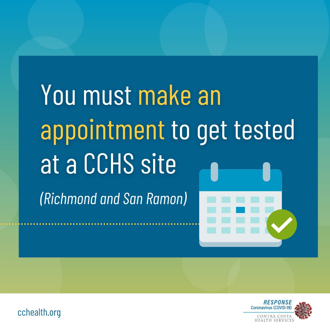 Appointments are required to get a COVID-19 test at CCHS test sites in Richmond &amp; San Ramon. Schedule online at bit.ly/3lC9eS5 or call 833-829-2626.