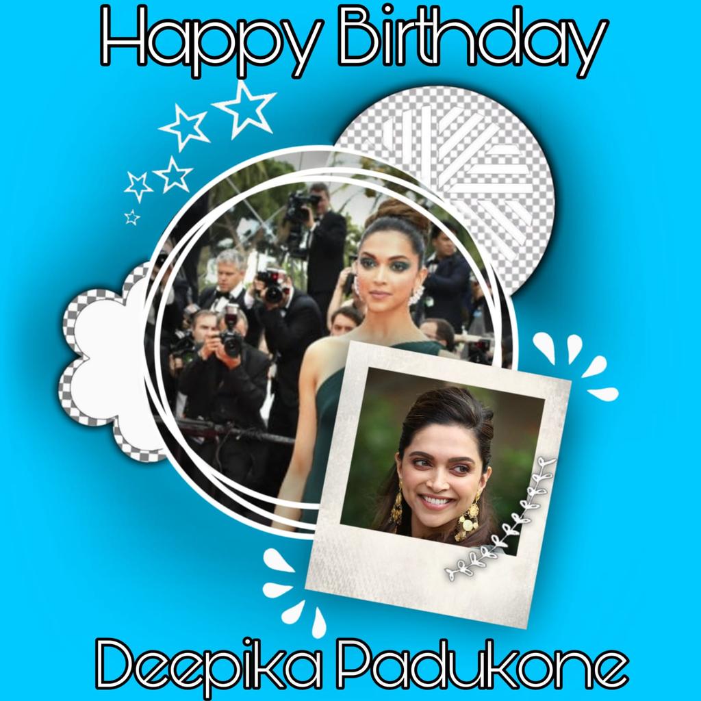 Happy Birthday 
Deepika padukone   