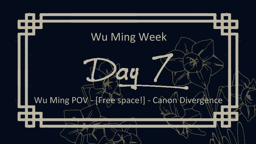 wumingweek's tweet photo. Last day of Wu Ming week! 
Prompts: Wu Ming POV - Free Space! - Canon Divergence

Please @wumingweek and/or tag #wumingweek so I can RT! https://t.co/3tEVKgOrE0