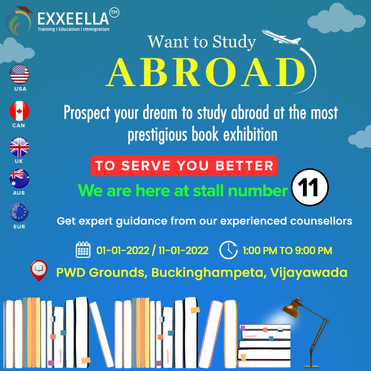 Exxeellaedu's tweet photo. prospect your Dreams to study abroad at the most prestigious #BookFestival @ #PWDGrounds, Vijayawada.

We are serve you @ Stall no.11
From 01 Jan 2022 to 11 Jan 2022 at 1:00 P.M to 9:00 PM

Call Now +91 9888196666
Website: https://t.co/2zK9x827w7

#exxeella #studyabroad https://t.co/0OVnkkEAmp