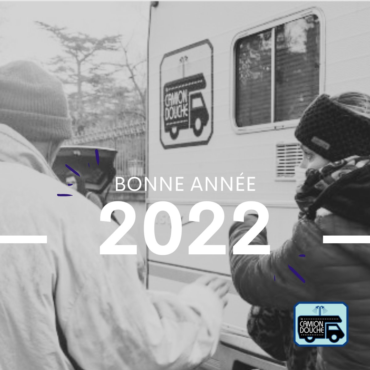 Toute l'équipe du Camion Douche vous souhaite une très bonne année 2022, pleine de solidarité et de partage!✨