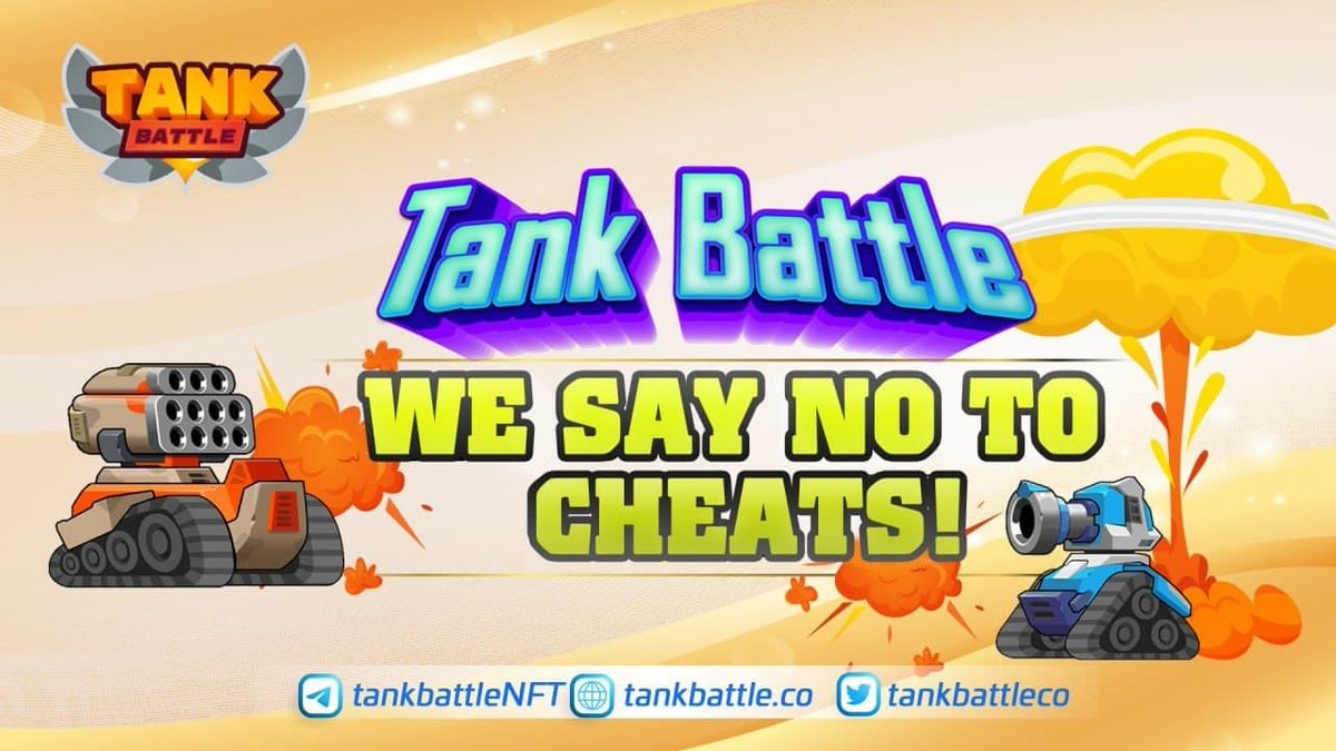 tankbattleco's tweet photo. We here at #TankBattle have a zero-tolerance policy towards any form of cheating and scamming that can harm our player base.

Scans and anti-cheat system will be implemented to weed out cheaters/bots/tools and eliminate unfair competition.

WE SAY NO TO CHEATS!

#P2E #NFT #GameFi https://t.co/uMghOs1UiP