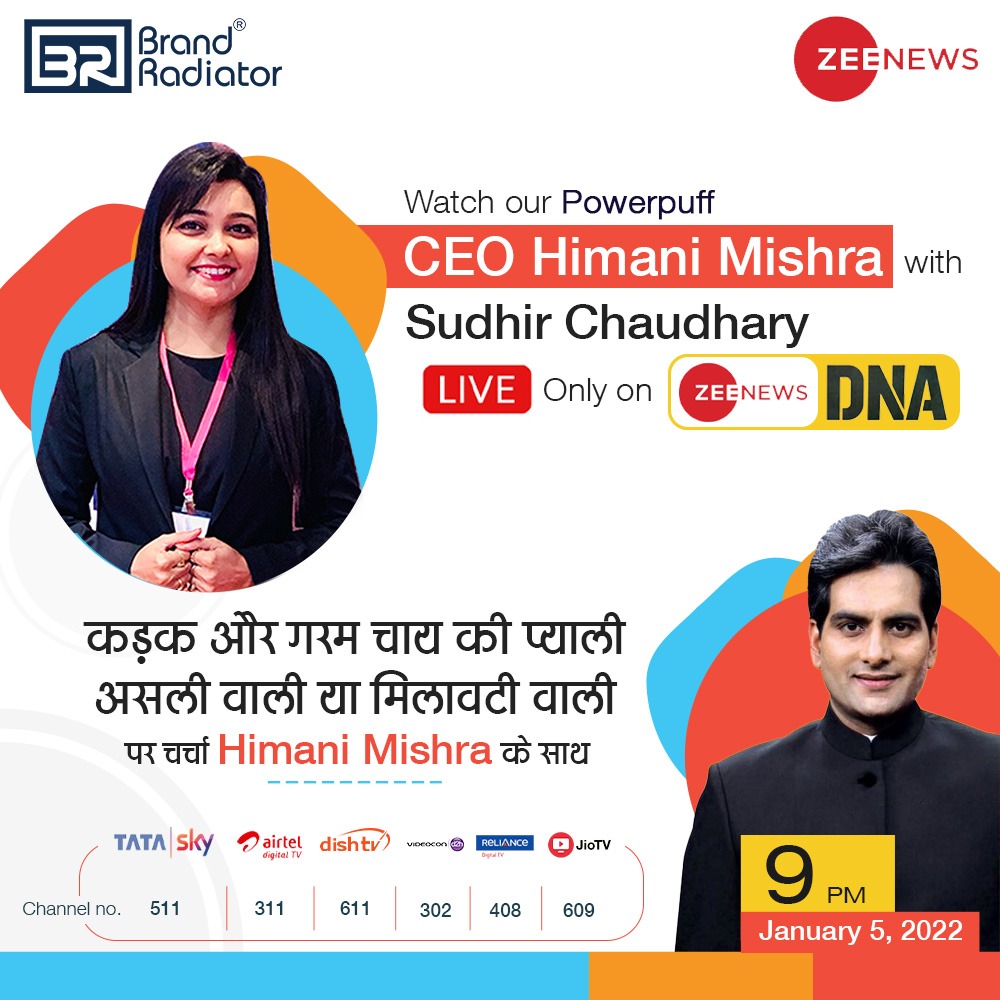 BrandRadiator's tweet photo. Catch our #PowerpuffCEO @HimaniMish live with @sudhirchaudhary on @ZeeNews sharp at 9:00 PM today
#WomenInTech #CEOlife #Entrepreneur #DigitalIndia https://t.co/ZU1MAHWdQl