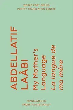 My Mother’s Language by Abdellatif Laâbi

Abdellatif Laâbi is widely acknowledged to be Morocco’s greatest living poet, translated here from the #French by the celebrated poet and translator André Naffis-Sahely ( <a href="/anaffissahely/">André Naffis-Sahely</a> )

£7 + P&amp;P j.mp/3qOvMCp