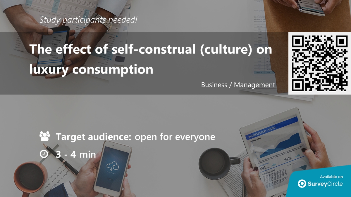 daily_research's tweet image. Participants needed for online survey!

Topic: &quot;The effect of self-construal (culture) on luxury consumption&quot; surveycircle.com/en/surveys/?sr… via @SurveyCircle

#luxury #culture #ConsumptionBehavior #consumption #RijksuniversiteitGroningen #survey #surveycircle