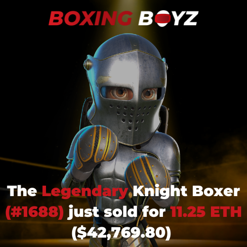 boxing_boyz's tweet photo. The Legendary Knight Boxer (#1688) just sold for 11.25 ETH ($42,769.80)🚀 
#10ETHFLOOR #THEYARENOTPREPARED #BOXINGBOYZ #BOXINGBOYZNFT https://t.co/9aQrBq6mIB