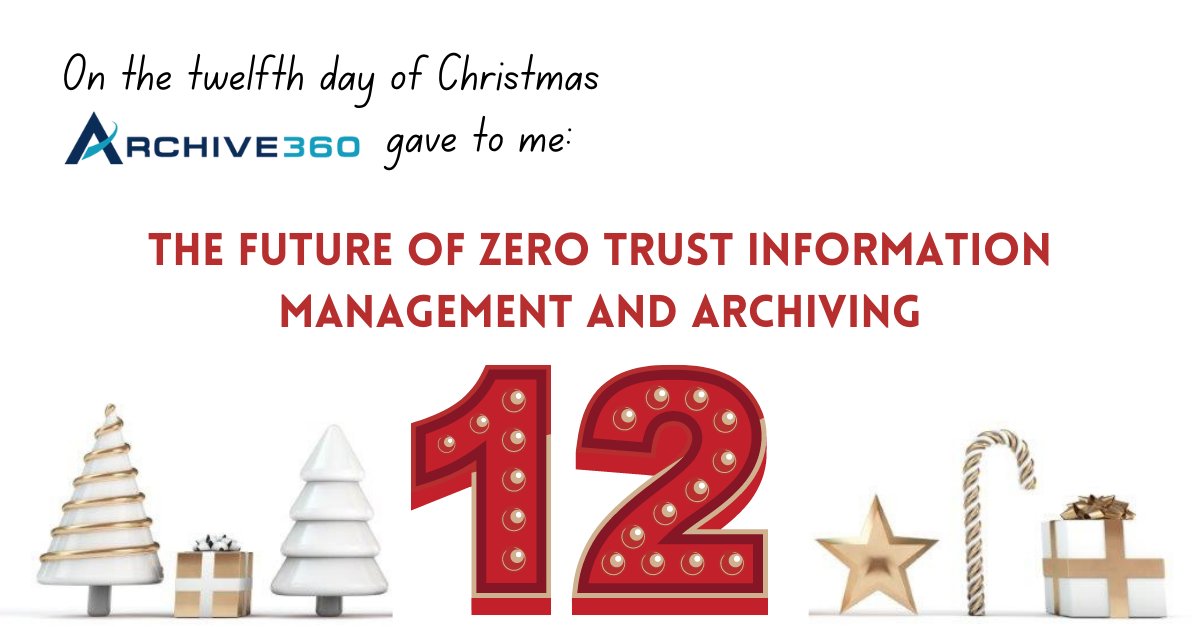 Archive360's tweet photo. 🎶On the twelfth day of Christmas Archive360 gave to me:
The future of zero trust information management and archiving 🎶
https://t.co/HddG0C2DYE
#zerotrust #informationmanagement #thefutureofdata https://t.co/NBImwN8bcL