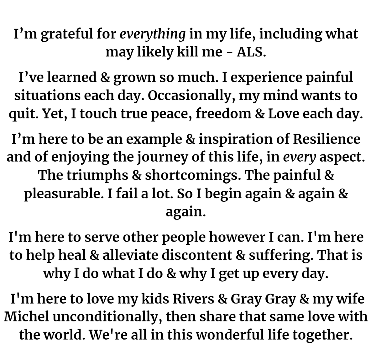 Yikes! I was just reminded that I was diagnosed with ALS 11 years ago, right at this time of the day.  
Eight years past my 'expiration date' - my aims &amp; aspirations for this wonderful life.