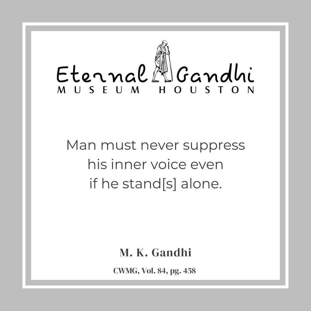 Man must never suppress his inner voice even if he stand[s] alone. ~ MK Gandhi
#egmh #eternalgandhi #eternalgandhimuseum #houston #mahatmagandhi #gandhi #truth #nonviolence #peace #service #unity #museum #bethechange #changemakers
#quoteoftheday #gandhiquotes