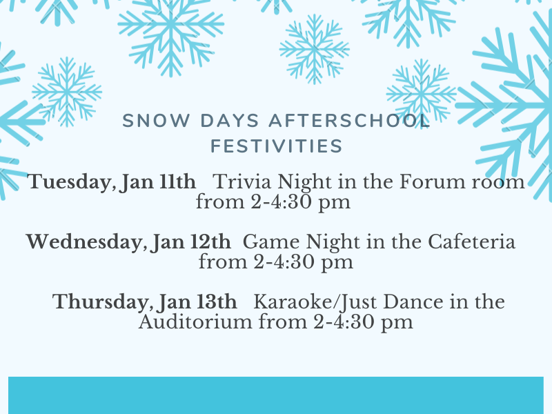 SNOW DAYS 2022-FESTIVITIES BEGIN WEEK OF JAN. 10
Students should check Schoology, the Crimson Daily Announcements or the Google Calendar for more details with links to sign up for events. #WeAreCrimson