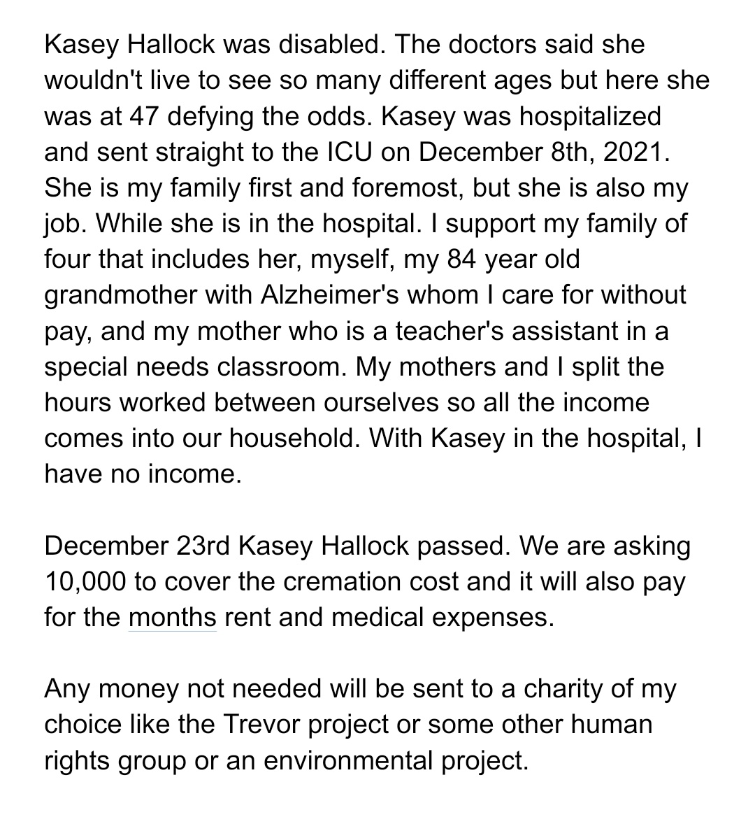 Please help my friend bring their sister to their final resting place. Their g0fundme sits at less than 10% funded. More info written by my friend here and a Iink to their g0fundme below