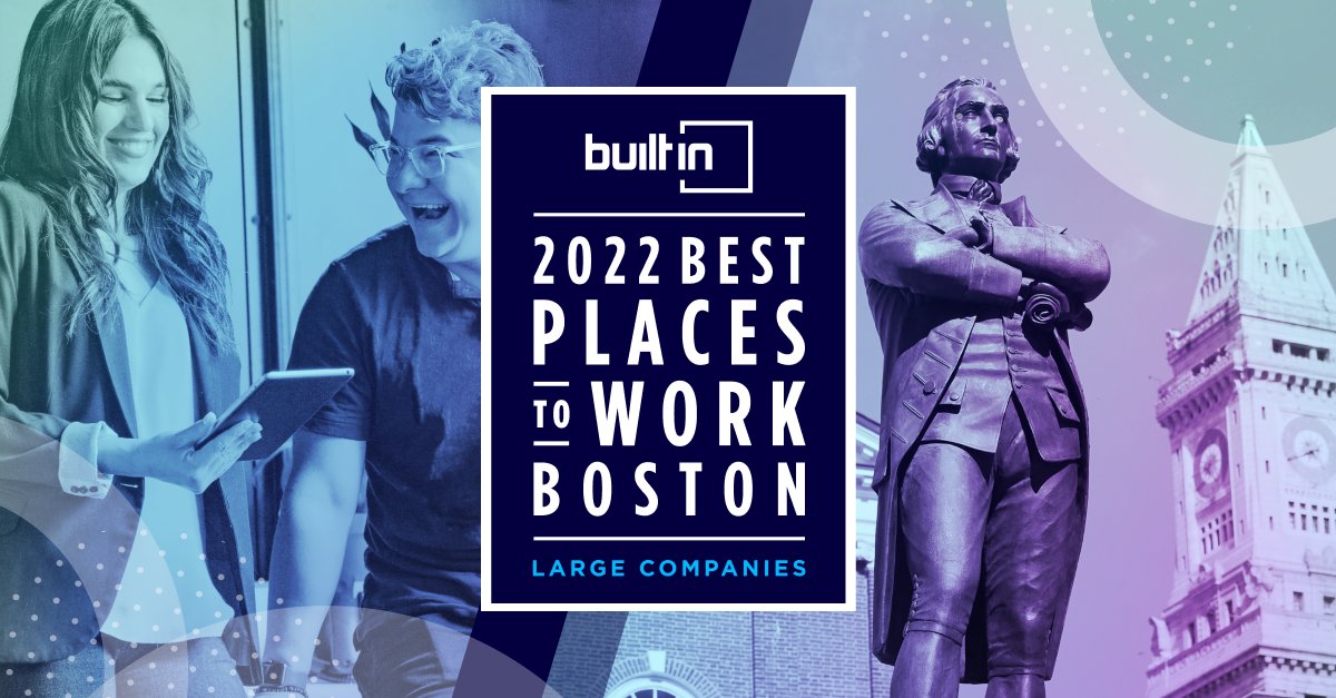 We are THRILLED to announce we have been selected by <a href="/BuiltIn/">Built In</a> as a 2022 Best Place to Work, Boston for large sized companies! 🎉