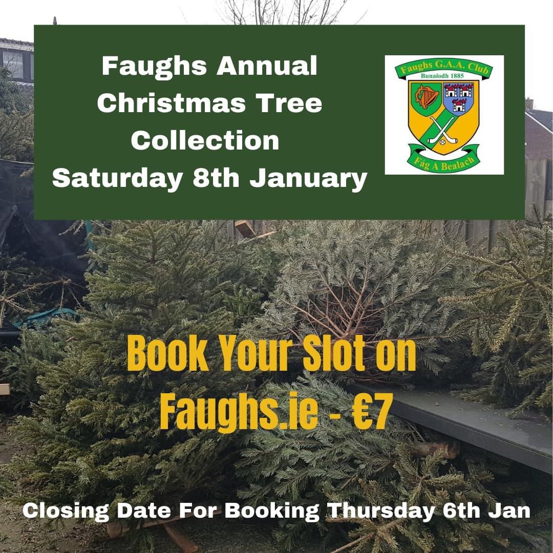 FaughsGAA's tweet photo. Have you booked your tree to be collected?? https://t.co/sIBfap3INm https://t.co/2KNy9BVsa1