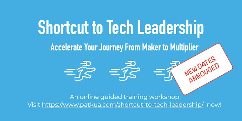 Last year 100s of people levelled up their technical leadership skills with Shortcut to Tech Leadership. Join me in early 2022 to accelerate your journey from #Maker to #Multiplier with this online workshop. Date/time suitable for Americas/EU and EU/APAC tickettailor.com/events/patkua/