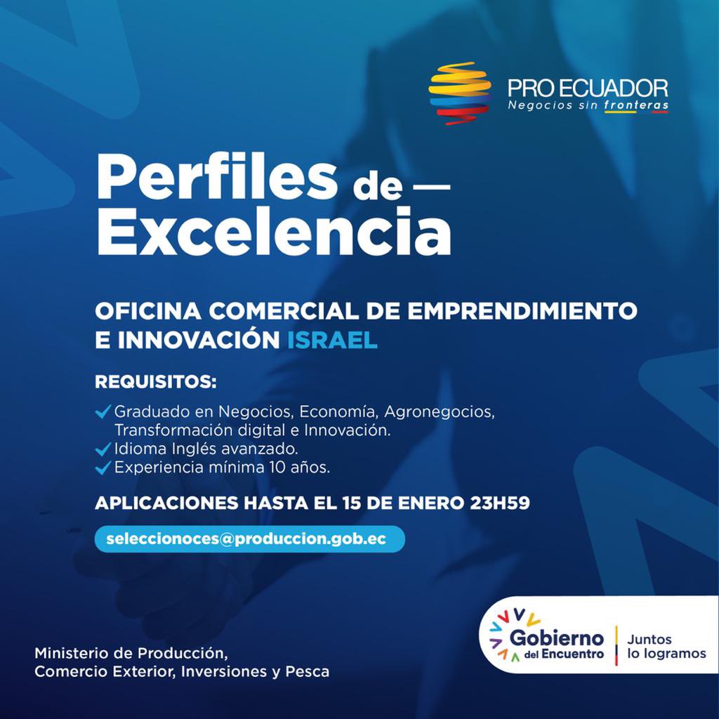 ProEcuador_'s tweet photo. ATENCIÓN📣@Produccion_Ecu a través de @ProEcuador_ continúan en búsqueda de #PerfilesDeExcelencia✅ para las Oficinas Comerciales. Si te interesa representarnos en Israel🇮🇱 y cumples el perfil📋, envíanos tu hoja de vida hasta el 15 de enero⬇️

📩seleccionoces@produccion.gob.ec https://t.co/281k0jl9WB