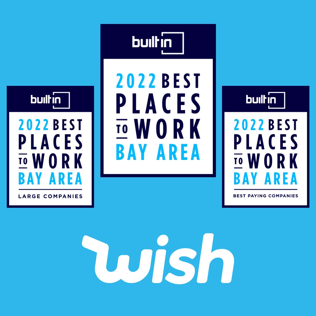 WishShopping's tweet photo. Wish has been named one of the @BuiltIn "Best Places to Work" in SF Bay Area for the 2nd yr in a row! We also received awards for "Best Paying Companies" &amp; "Best Large Companies to Work For" in SF Bay Area! Check out our rank here (https://t.co/uLOT553o7u)!  P.S: We're hiring!😉 https://t.co/HYWJJdbC5a