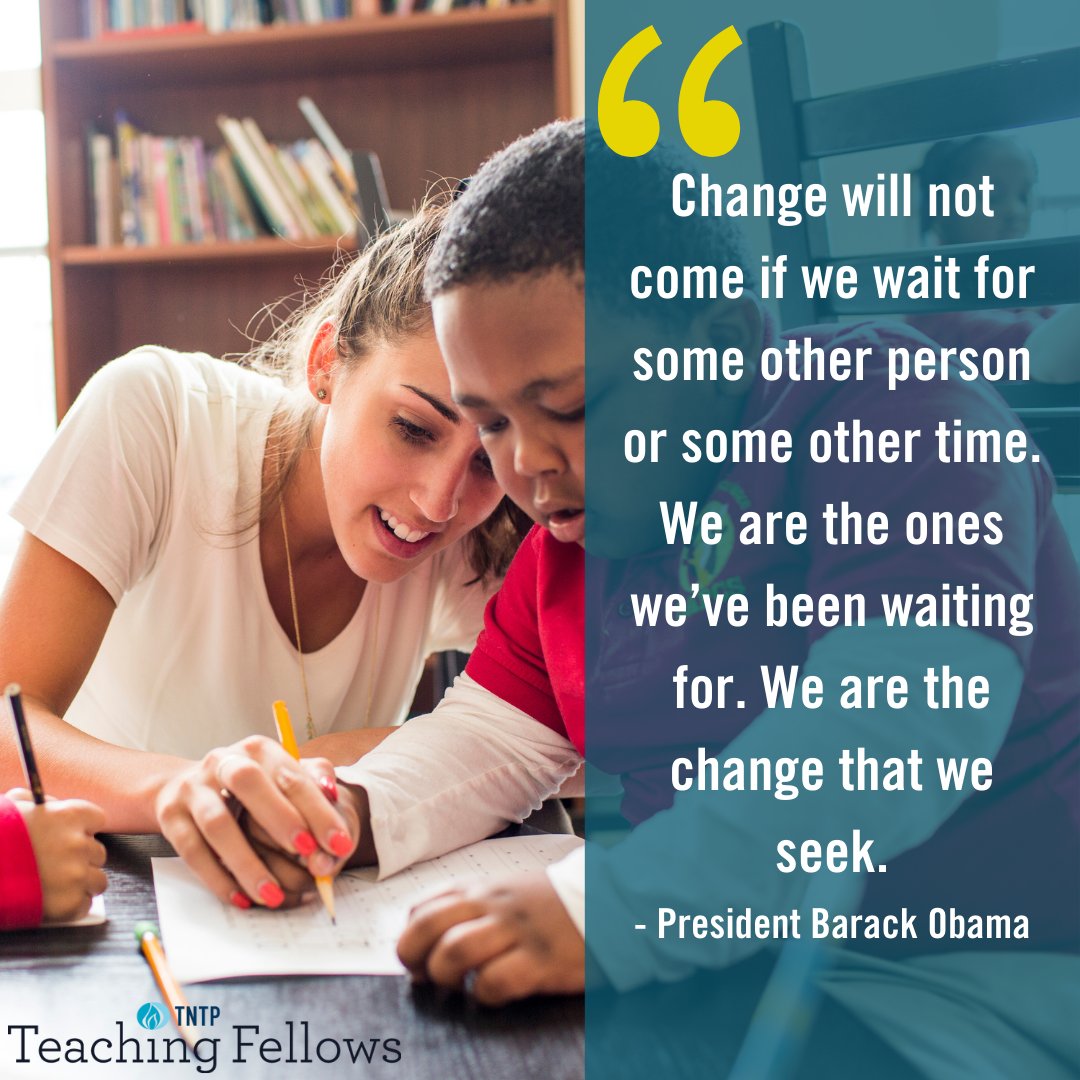 Be the change that you want to see in your community! #wordupwednesday #applytoday #barackobama #becomeateacher apply.tntp.org/prog/tntpteach…