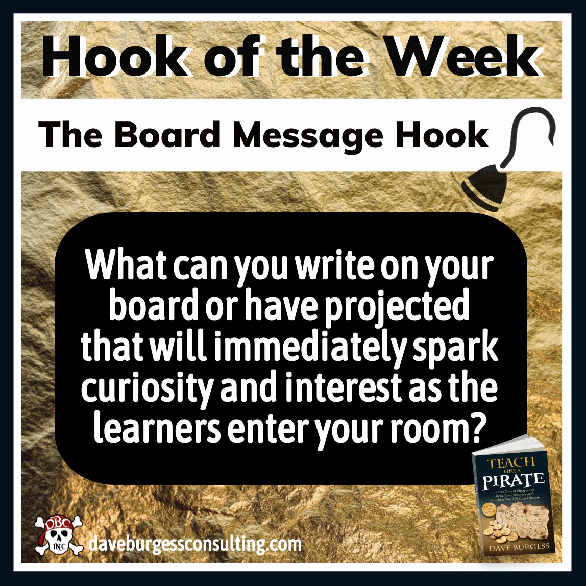 dbc_inc's tweet image. Jan 5-11, 2022
This week's #HookoftheWeek from Teach Like a PIRATE by @burgessdave  is--
The Board Message Hook.
Learn More
➡️ daveburgessconsulting.com/blog/the-board…
If you use it in your learning setting, tag @burgessdave #tlap + #hookoftheweek for the chance to win a FREE book on 1.11.22.